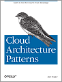 Cloud Architecture Patterns By Bill Wilder;